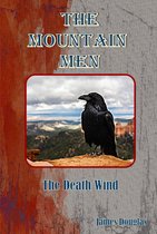 The Mountain Men Series 2 - The Mountain Men: The Death Wind