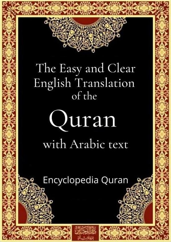 The Easy and Clear English Translation of the Quran with Arabic text