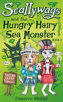 Scallywags 3 -  Scallywags and the Hungry Hairy Sea Monster