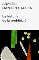 Colección Endebate - La historia de la prohibición (Colección Endebate)