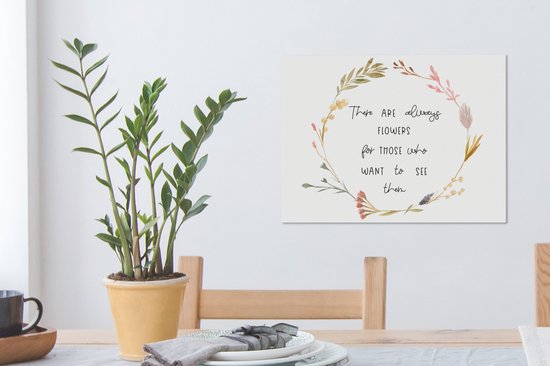 Tableau sur toile Proverbes - Il y a toujours des fleurs pour qui veut les voir - Citations - 40x30 cm - Décoration murale