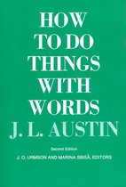 The William James Lectures - How to Do Things with Words