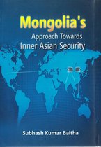 Mongolia's Approach Towards Inner Asian Security