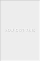 Walljar - You Got This - Muurdecoratie - Poster met lijst