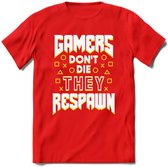 Gamers don't die T-shirt | Geel | Gaming kleding | Grappig game verjaardag cadeau shirt Heren – Dames – Unisex | - Rood - S