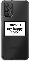 Case Company® - Samsung Galaxy A32 4G hoesje - Black is my happy color - Soft Cover Telefoonhoesje - Bescherming aan alle Kanten en Schermrand
