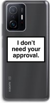 Case Company® - Xiaomi 11T hoesje - Don't need approval - Soft Cover Telefoonhoesje - Bescherming aan alle Kanten en Schermrand