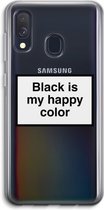 Case Company® - Samsung Galaxy A40 hoesje - Black is my happy color - Soft Cover Telefoonhoesje - Bescherming aan alle Kanten en Schermrand
