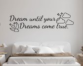 Stickerheld - Muursticker Dream until your dreams come true - Slaapkamer - Droom zacht - Wolken sterren maan - Engelse Teksten - Mat Zwart - 52.8x175cm