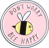 Don't Worry Bee Happy Pin