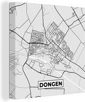 Canvas Schilderij Dongen - Stadskaart - Zwart Wit - Plattegrond - Kaart - Nederland - 50x50 cm - Wanddecoratie
