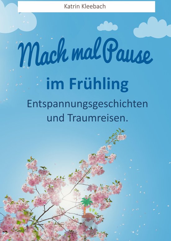 Boek cover Mach mal Pause - im Frühling van Katrin Kleebach (Onbekend)