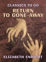 Classics To Go - Return to Gone-Away