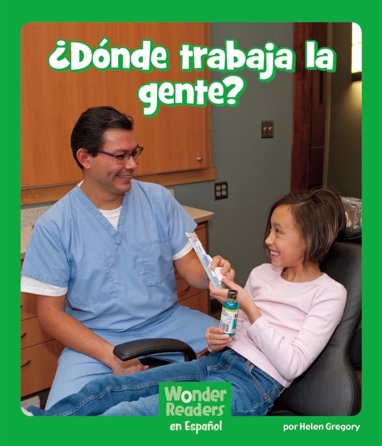 Wonder Readers Spanish Early - ¿Dónde trabaja la gente?