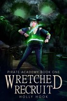 Pirate Academy 1 - Wretched Recruit