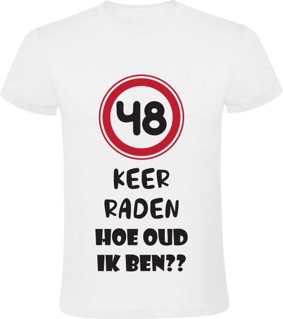 48 keer raden hoe oud ik ben Unisex T-shirt - verjaardag - 48 jaar - feest - 48e verjaardag - jarig - grappig