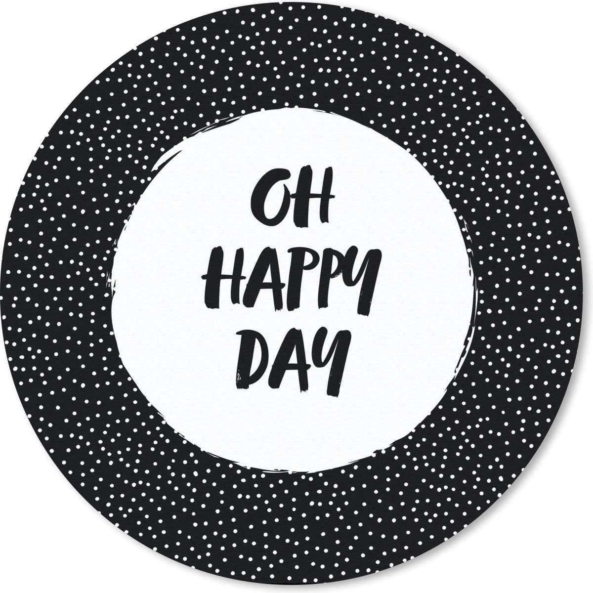 Muismat rond 40x40 cm - Mousepad Quotes - Tekst - Oh happy day - Geluk - Ronde muismatten