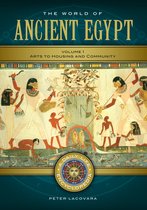 Daily Life Encyclopedias - The World of Ancient Egypt [2 volumes]