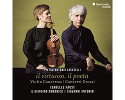 Il Giardino Armonico & Isabelle Faust - Locatelli: Il Virtuoso, Il Poeta (Violin Concertos | Concerti Grossi) (CD)