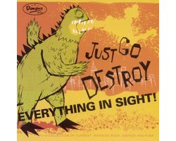 Various Artists - Just Go Destroy Everything In Sight! (LP)