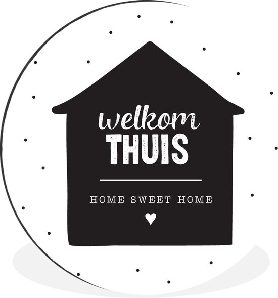WallCircle - Wandcirkel - Muurcirkel - Spreuken - Quotes - 'Welkome thuis, home sweet home' - Huis - Aluminium - Dibond - ⌀ 60 cm - Binnen en Buiten