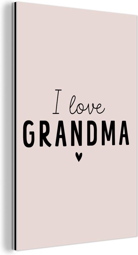 Décoration murale Métal - Peinture Aluminium Industriel - Grand-mère - J'aime grand-mère - Proverbes - Citations - 100x150 cm - Dibond - Photo sur aluminium - Décoration murale industrielle - Pour le salon/chambre