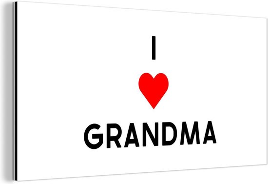 Décoration murale Métal - Peinture Aluminium Industriel - Proverbes - Grand-mère - J'aime grand-mère - Citations - 160x80 cm - Dibond - Photo sur aluminium - Décoration murale industrielle - Pour le salon/chambre
