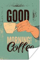 Poster Koffie - Retro - Quotes - Good morning! Coffee - Spreuken - 120x180 cm XXL