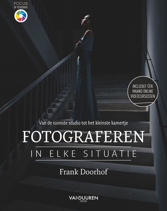 Focus op fotografie - Fotograferen in elke situatie - cover