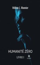 Humanité zéro 1 - Humanité zéro - Livre I