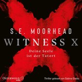 Witness X – Deine Seele ist der Tatort