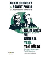 İklim Krizi ve Küresel Yeşil Yeni Düzen - Gezegeni Kurtarmanın Politik Ekonomisi