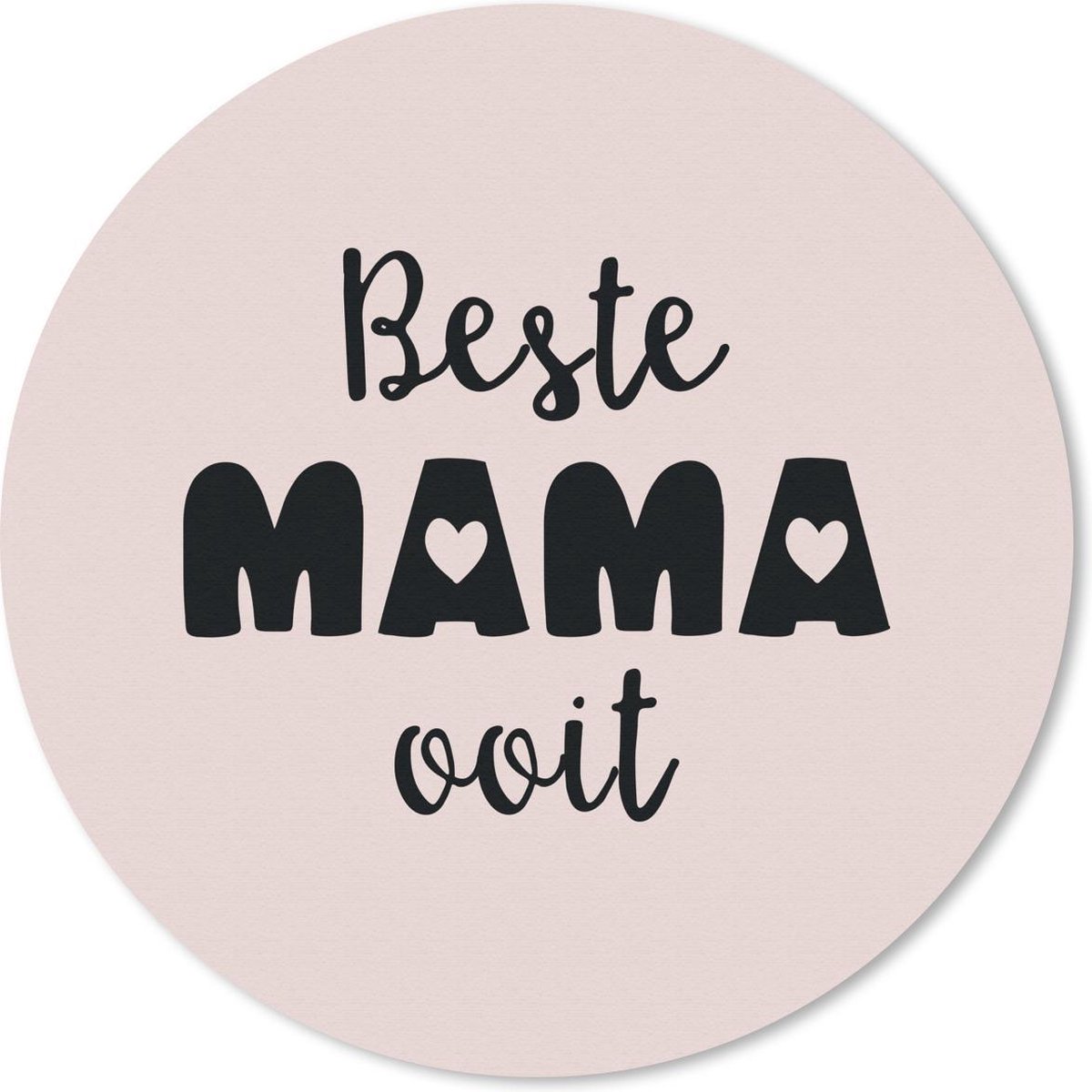 Muismat rond 50x50 cm - Mousepad Spreuken - Beste mama ooit - Quotes - Mama - Ronde muismatten