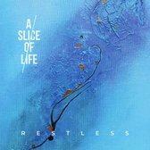 A Slice Of Life - Restless (CD)