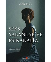 Seks Yalanlar ve Psikanaliz - Arzunun Gizemi