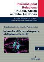 International Relations in Asia, Africa and the Americas 12 - Internal and External Aspects of Japanese Security