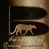 Bantunani - Nu-Rumba (CD)