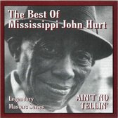 Mississippi John Hurt - Ain't No Tellin - The Best Of (CD)