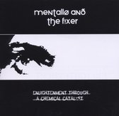 Mentallo & The Fixer - Enlightment Through A Chemical Cata (CD)