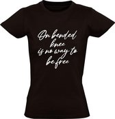 On bended knee is no way to be free Dames t-shirt | peter r de vries | Zwart