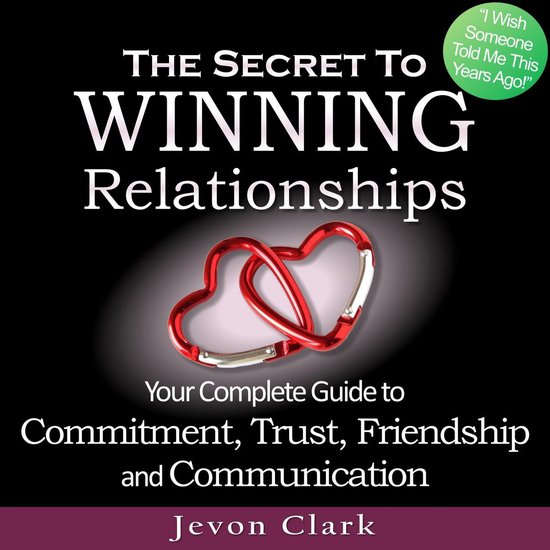 The Secret to Winning Relationships - cover
