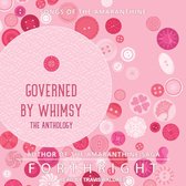 Governed by Whimsy