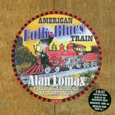 Alan Lomax - American Folk-Blues Train