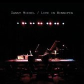 Danny Michel - Live In Winnipeg (CD)