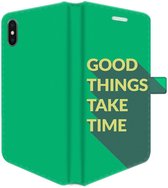 Apple iPhone XS Max Telefoonhoesje - Portemonneehoesje  - Met pasjeshouder - Met Quote - Good Things - Groen