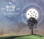 Betse Ellis - High Moon Order (CD)
