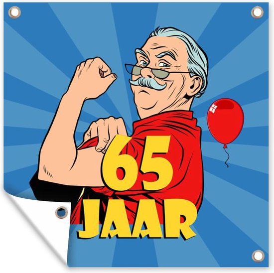 Tuinposters Man - 65 Jaar - Verjaardag - 50x50 cm - Tuindoek ...