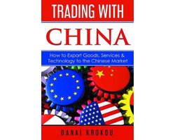 The Chinese Market Series 1 - Trading With China
