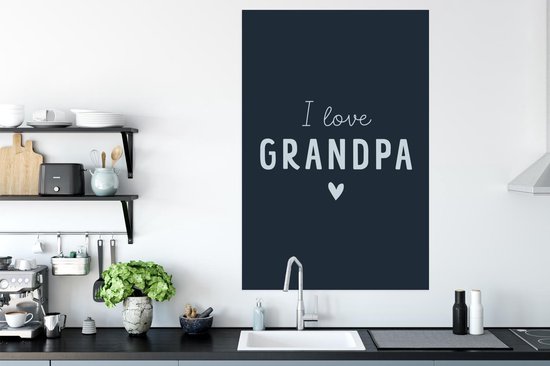 Poster Quotes - Spreuken - I love grandpa - Vaderdag - 80x120 cm - Vaderdag cadeau - Geschenk - Cadeautje voor hem - Tip - Mannen