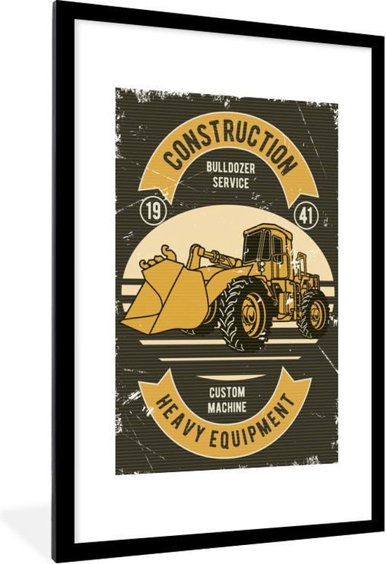 Fotolijst incl. Poster - Bulldozer - Retro - Banner - Quote - 80x120 cm - Posterlijst